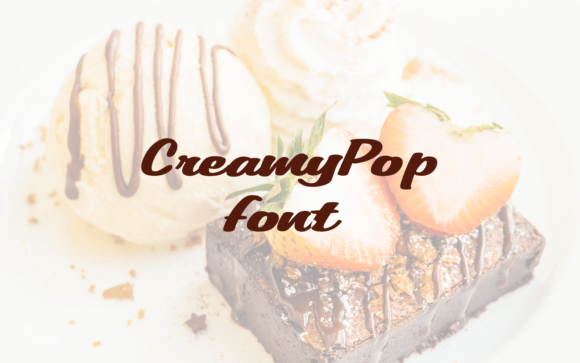 Creamy Pop Font Review for Modern Campaigns
